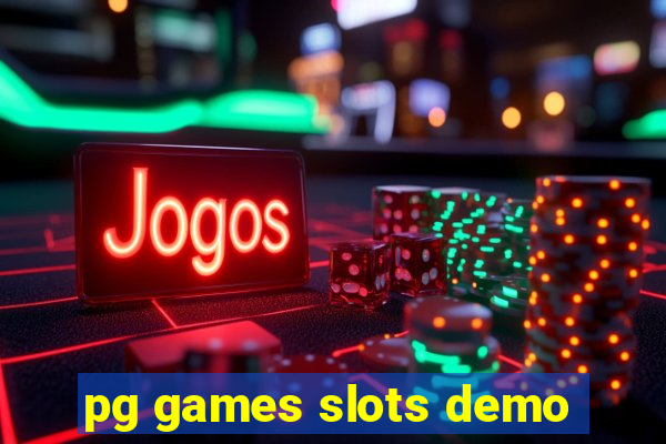 pg games slots demo